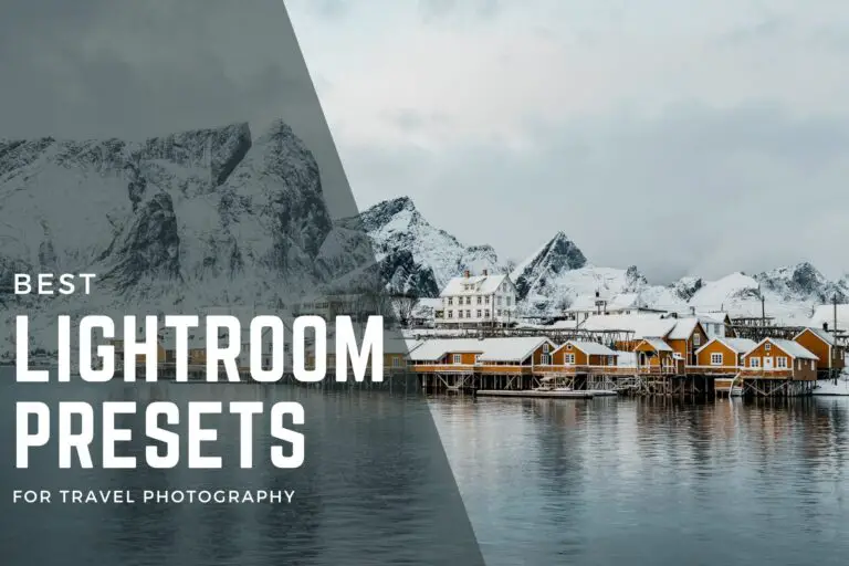 Best Lightroom Presets For Travel Photographers in 2022